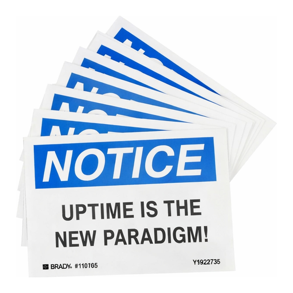 Brady NOTICE UPTIME IS THE NEW PARADIGM! Labels