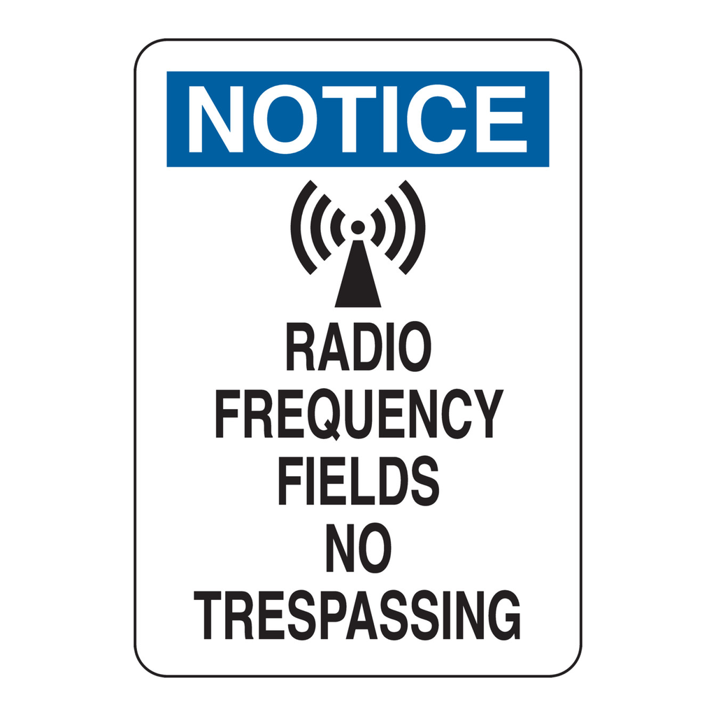 Brady NOTICE Radio Frequency Fields No Trespassing Sign