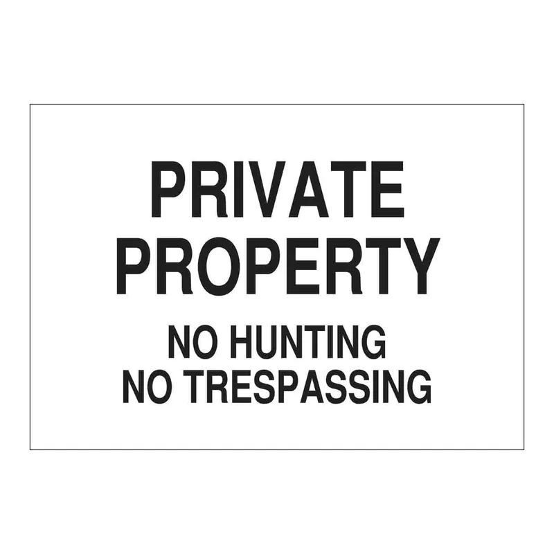 Brady PRIVATE PROPERTY No Hunting No Trespassing Sign