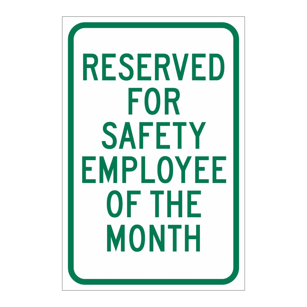 Brady Reserved For Safety Employee Of The Month Sign