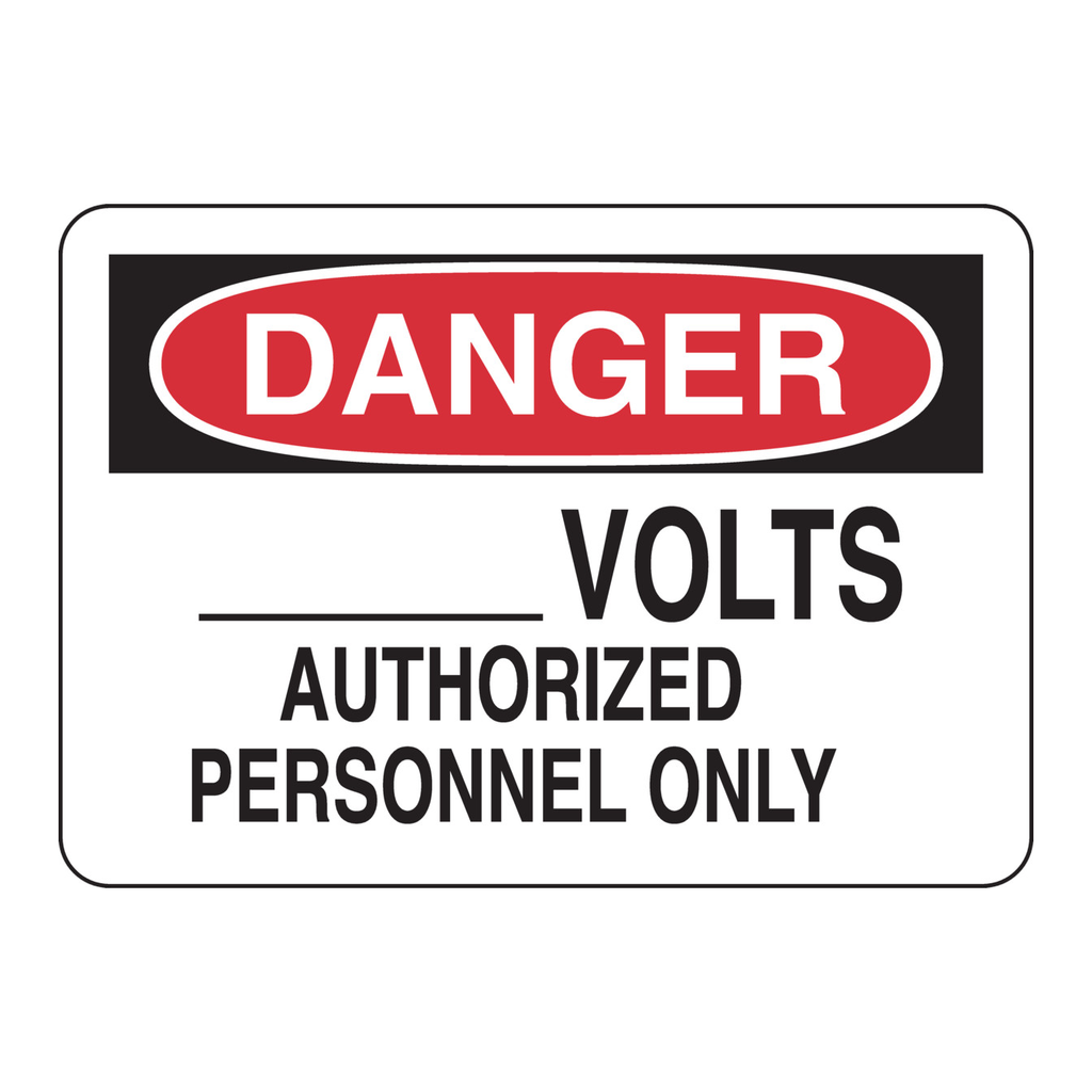 Brady DANGER___ Volts Authorized Personnel Only Sign