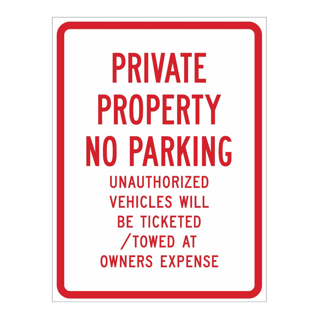 Brady Private Property No Parking Unauthorized Vehicles Will Be Ticketed Towed At Owners Expense Sign