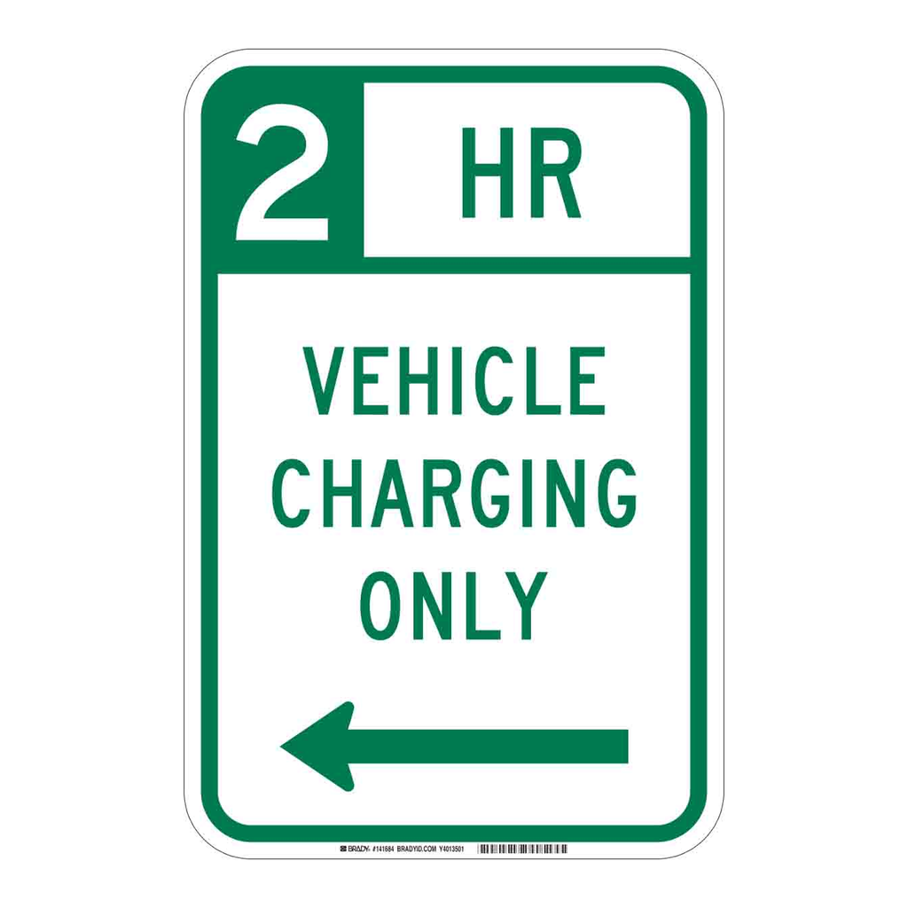 Brady 2 Hr Vehicle Charging Only Sign
