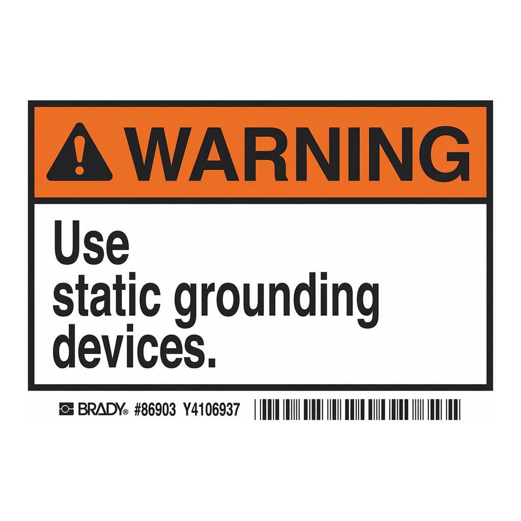Brady WARNING Use static grounding devices. Labels