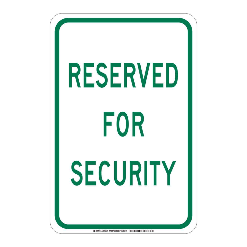 Brady Reserved For Security Sign