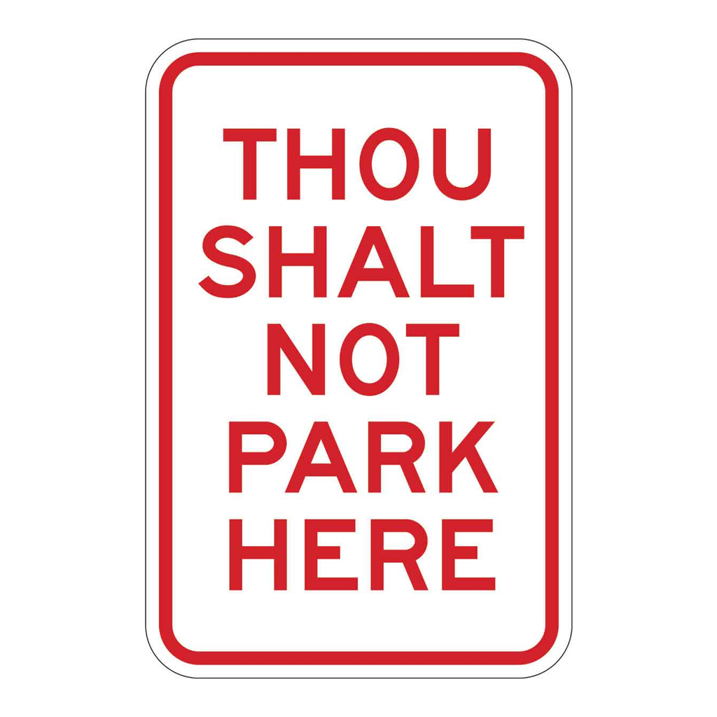 Brady Thou Shalt Not Park Here Sign