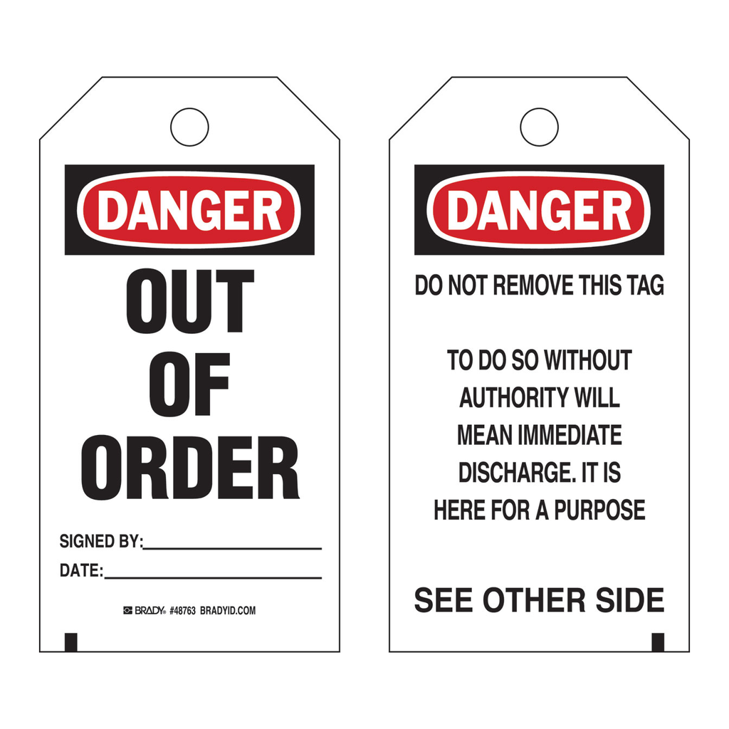 Brady Tags: DANGER: OUT OF ORDER SIGNED BY: DATE: