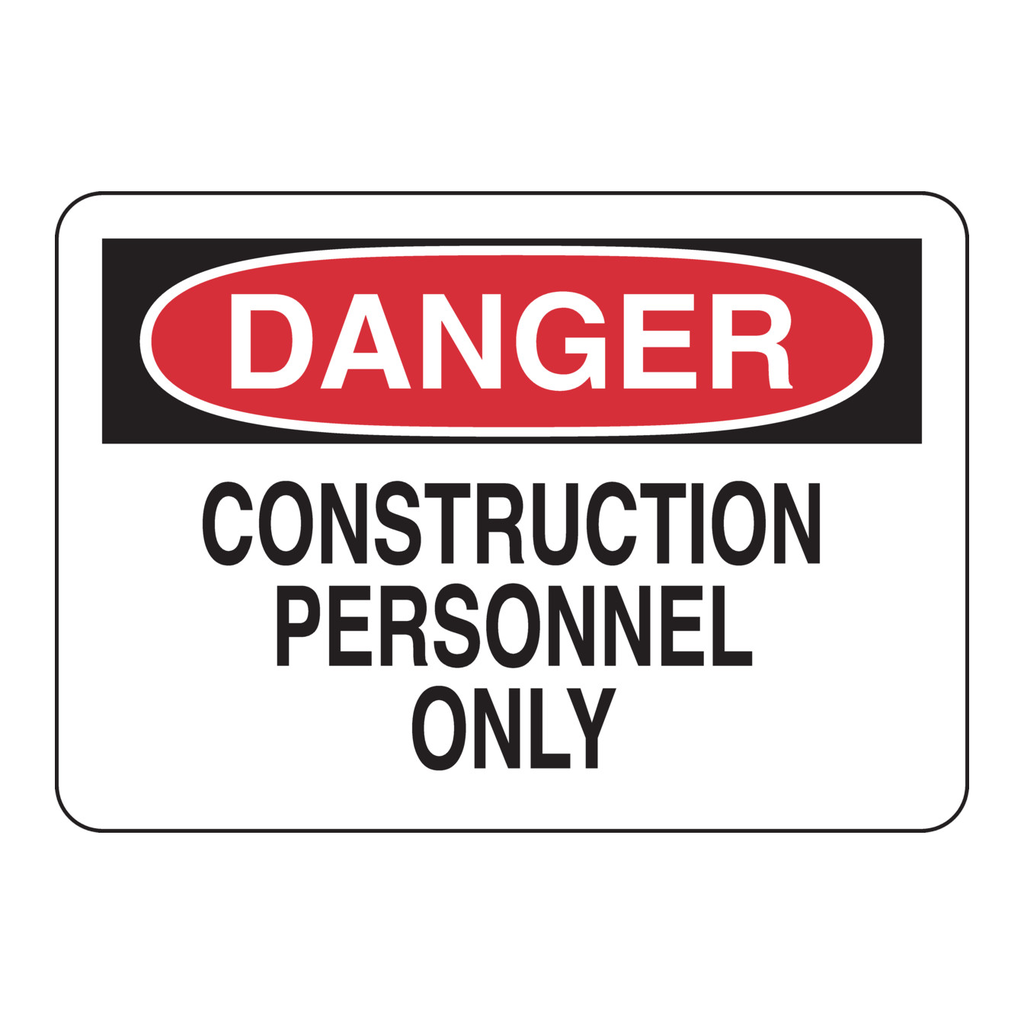 Brady DANGER Construction Personnel Only Sign