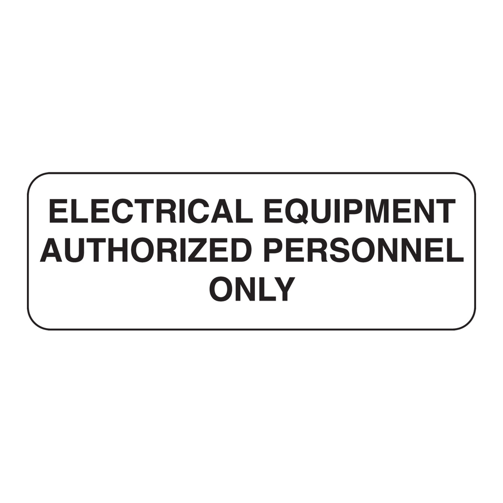 Brady Electrical Equipment Authorized Personnel Only Sign