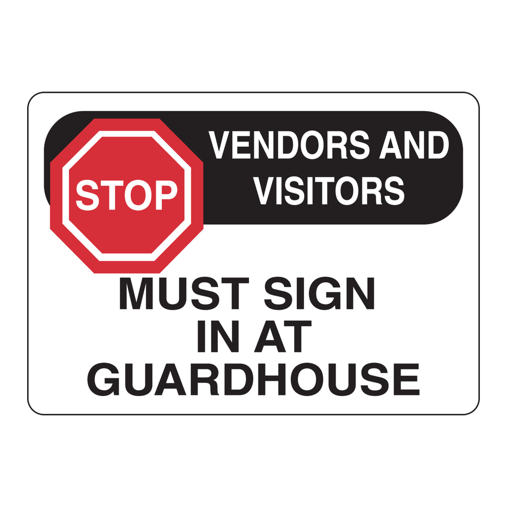 Brady STOP Vendors And Visitors Must Sign In At Guardhouse Sign
