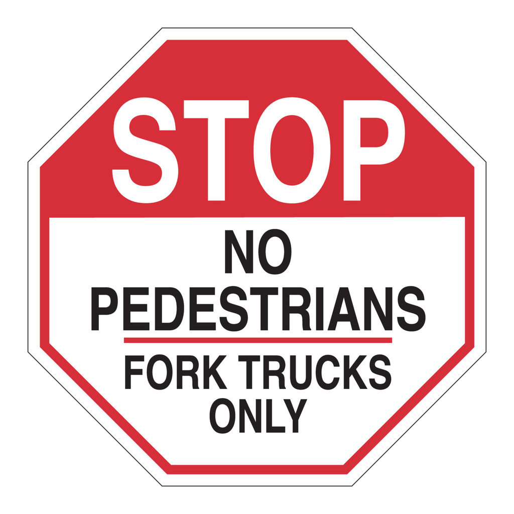 Brady STOP No Pedestrians Fork Trucks Only Sign