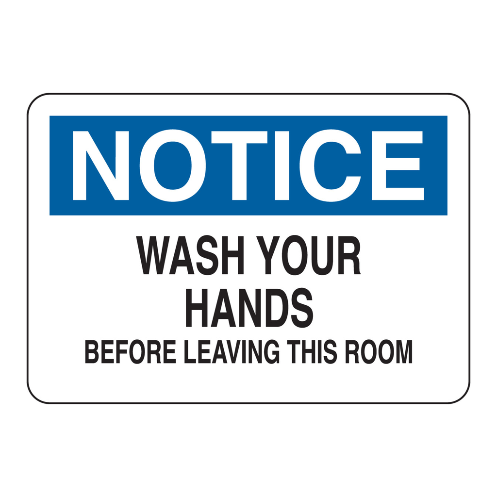 Brady NOTICE Wash Your Hands Before Leaving This Room Sign