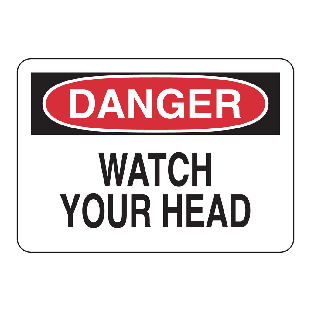 Brady DANGER Watch Your Head Sign
