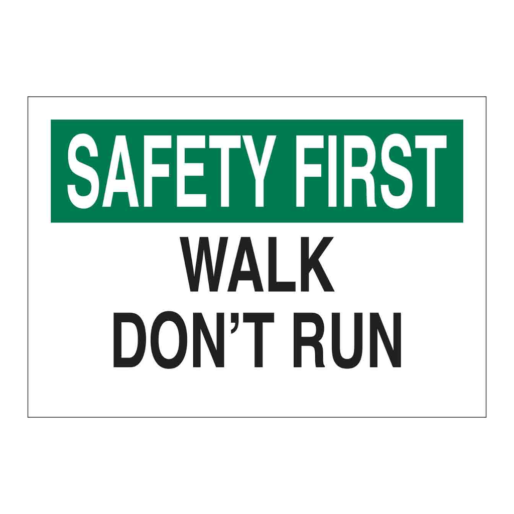 Brady SAFETY FIRST Walk Don't Run Sign