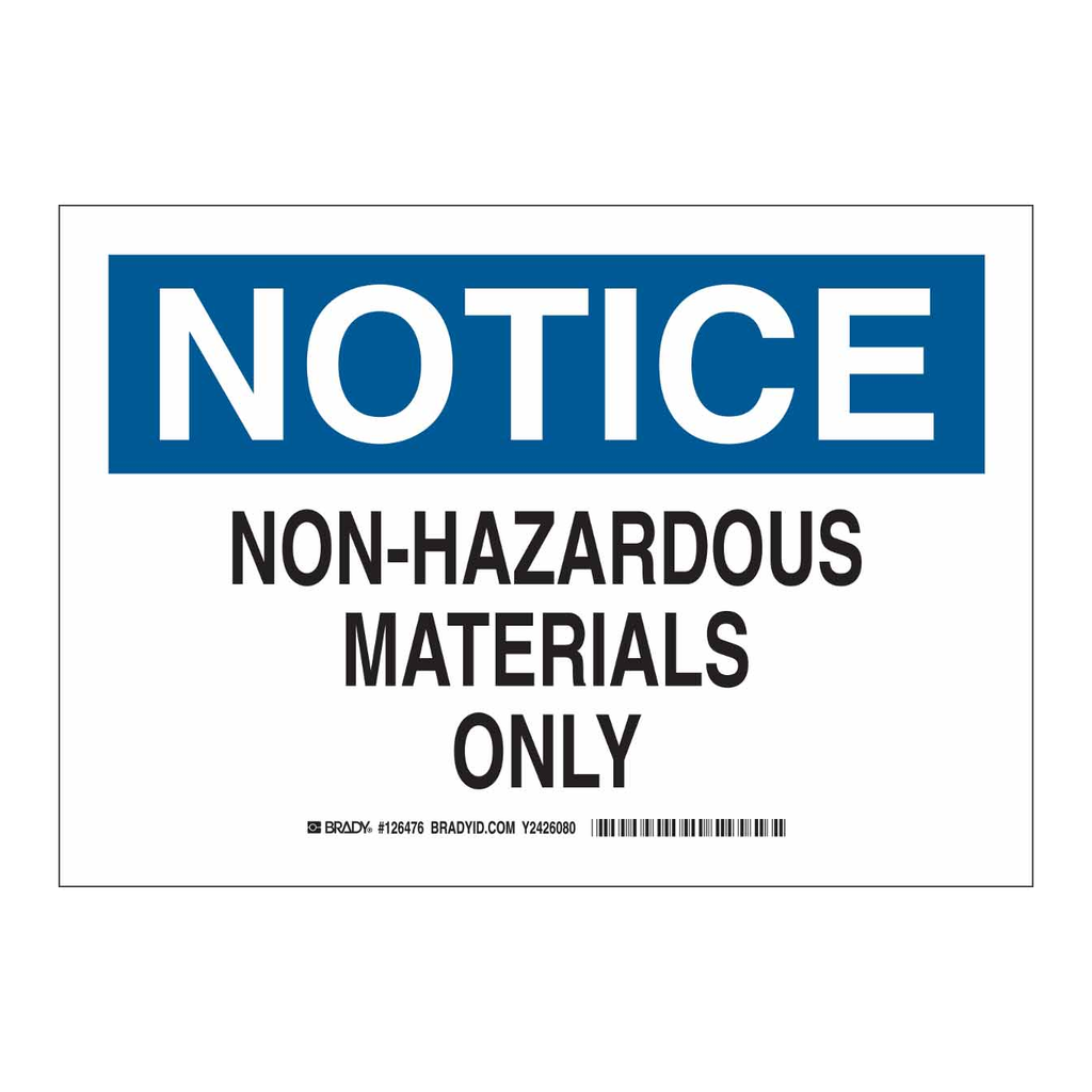 Brady NOTICE Non-Hazardous Materials Only Sign