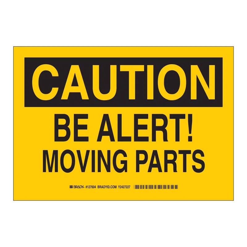 Brady CAUTION Be Alert Moving Parts Sign
