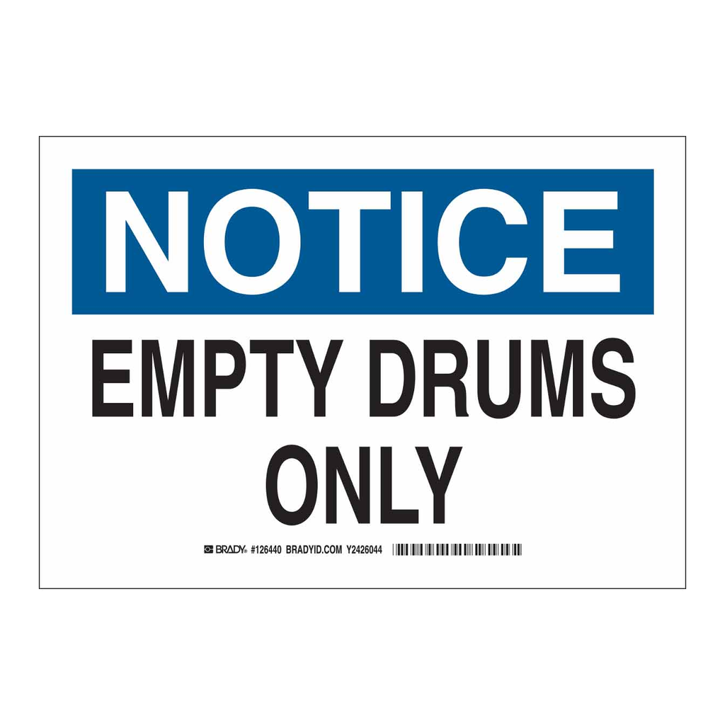 Brady NOTICE Empty Drums Only Sign