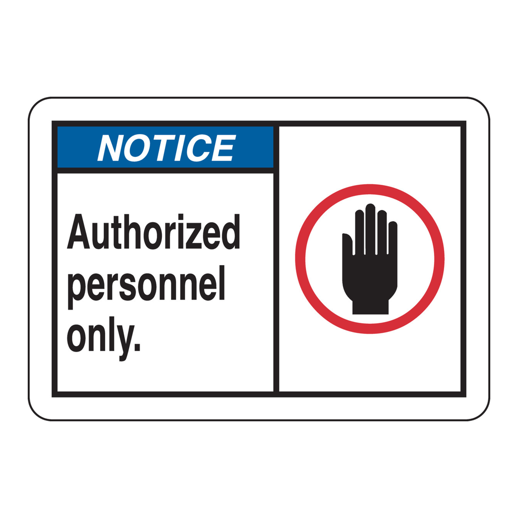 Brady NOTICE Authorized Personnel Only. Sign