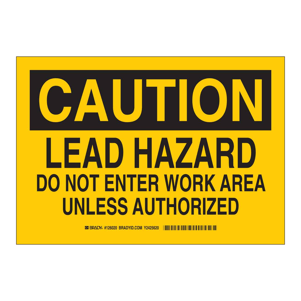 Brady CAUTION Lead Hazard Do Not Enter Work Area Unless Authorized Sign