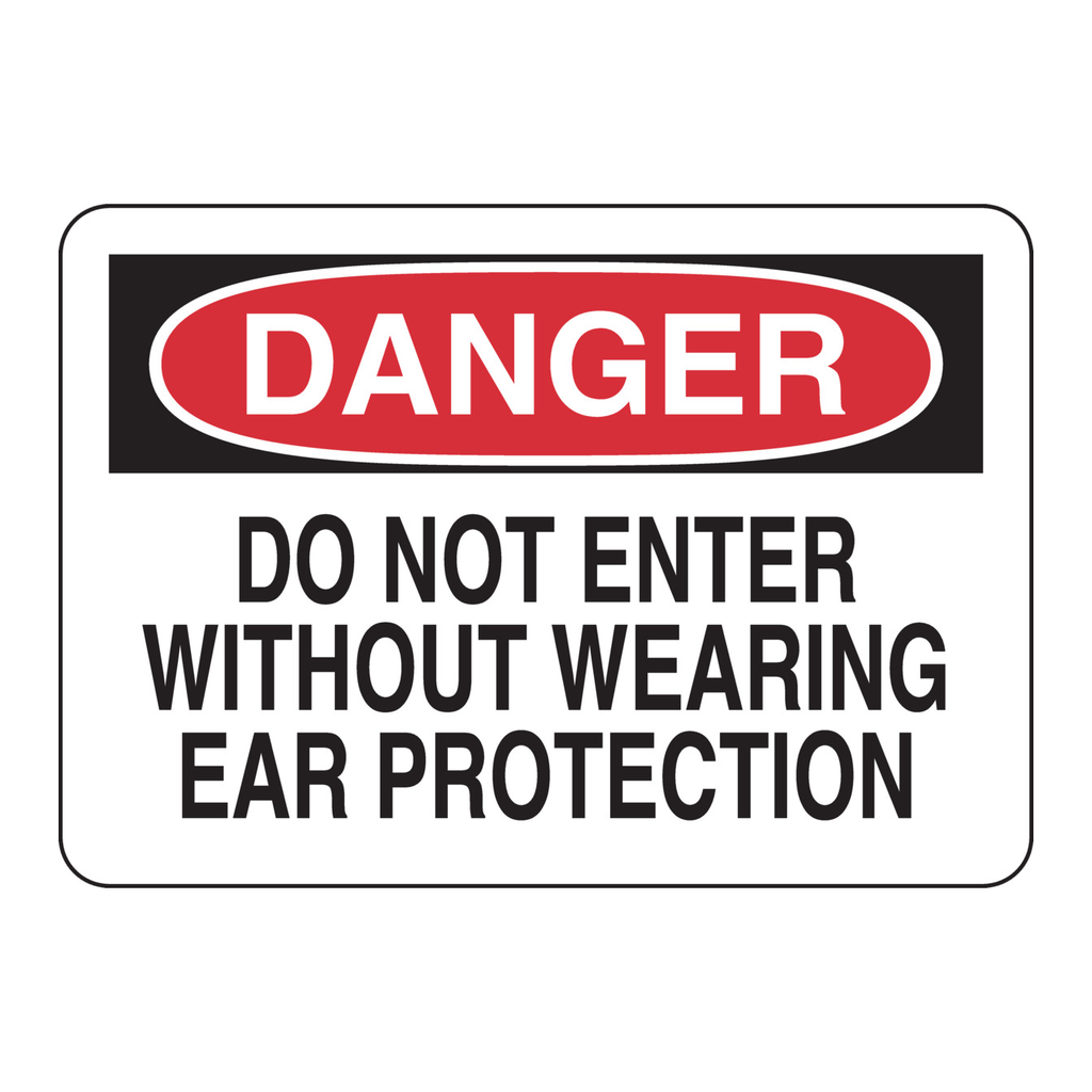 Brady DANGER Do Not Enter Without Wearing Ear Protection Sign
