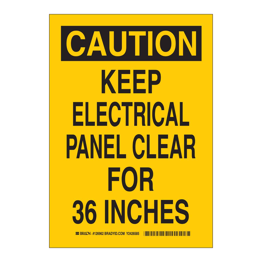 Brady CAUTION Keep Electrical Panel Clear For 36 Inches Sign