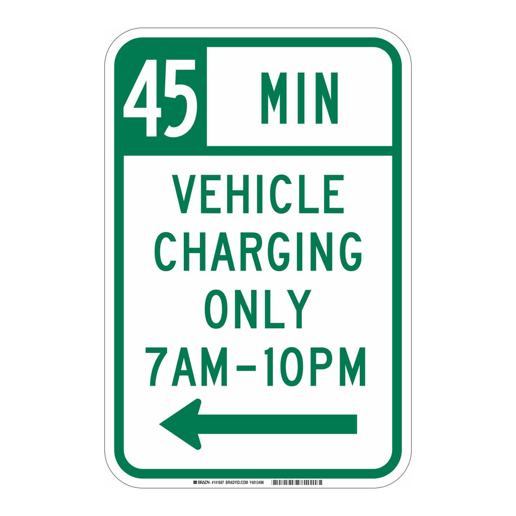 Brady 45 Min Vehicle Charging Only 7 Am-10 Pm Sign