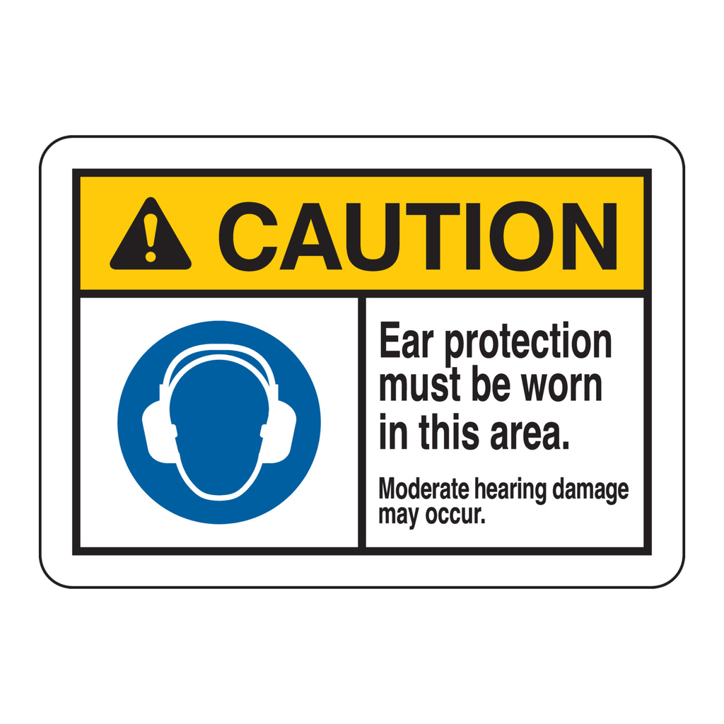 Brady CAUTION Ear Protection Must Be Worn In This Area. Moderate Hearing Damage May Occur. Sign