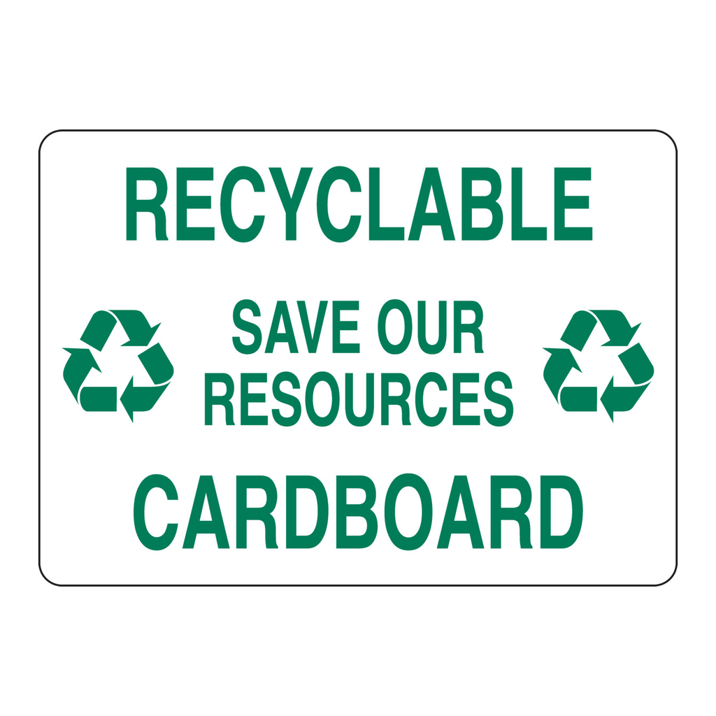 Brady Recyclable Save Our Resources Cardboard Sign