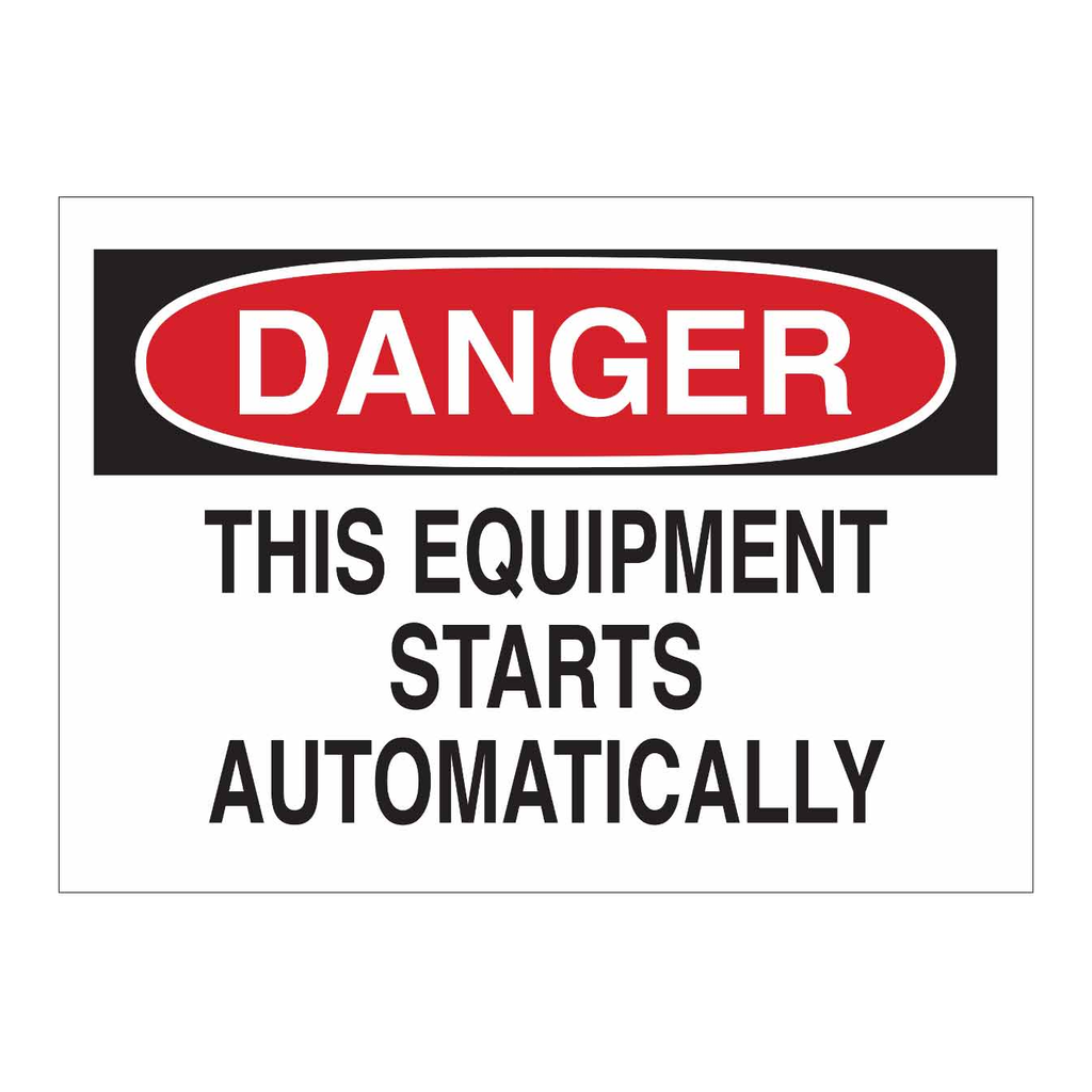 Brady DANGER This Equipment Starts Automatically Sign