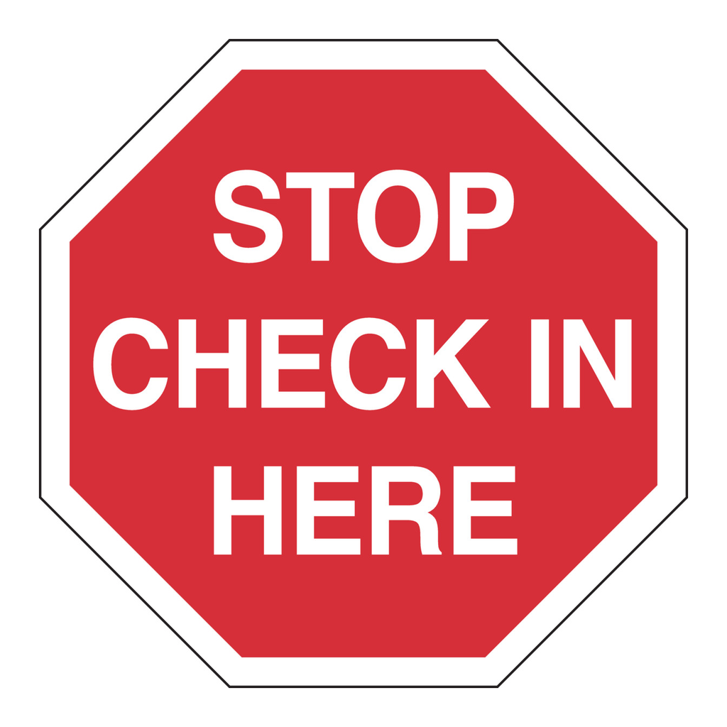 Brady Stop Check In Here Sign