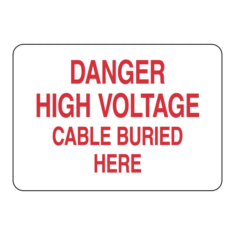 Brady DANGER High Voltage Cable Buried Here Sign