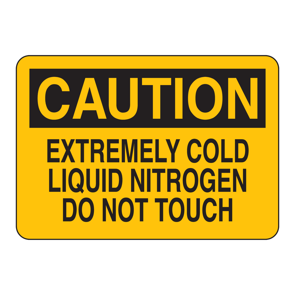 Brady CAUTION Extremely Cold Liquid Nitrogen Do Not Touch Sign