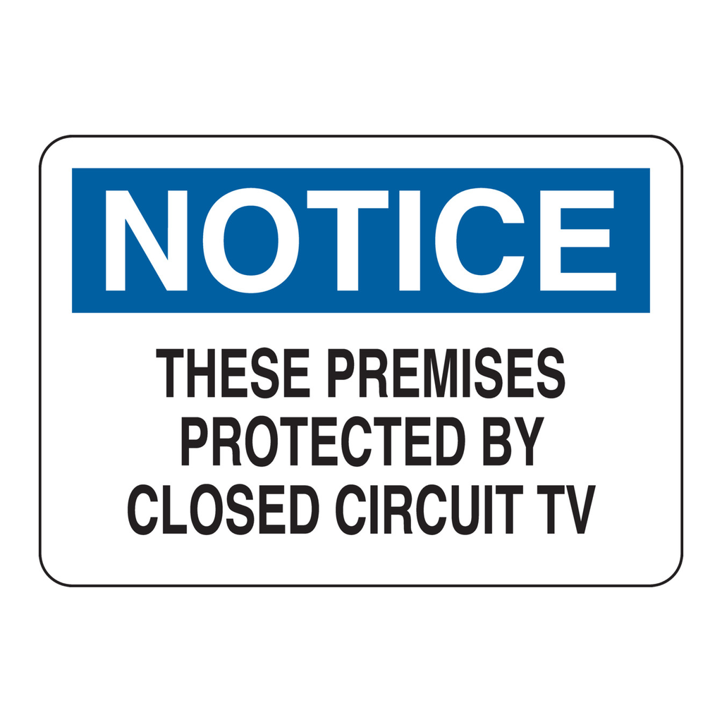 Brady NOTICE These Premises Protected By Closed Circuit Tv Sign