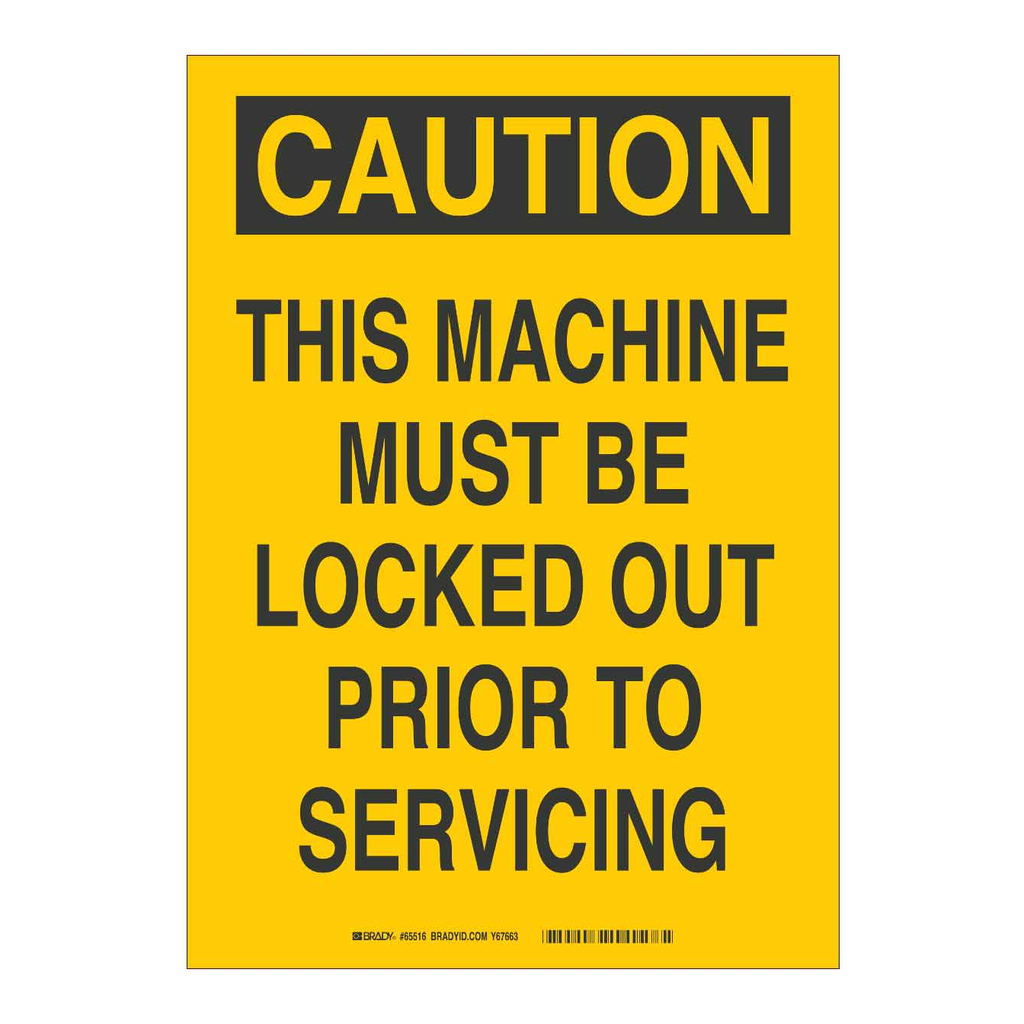 Brady CAUTION This Machine Must Be Locked Out Prior To Servicing Sign