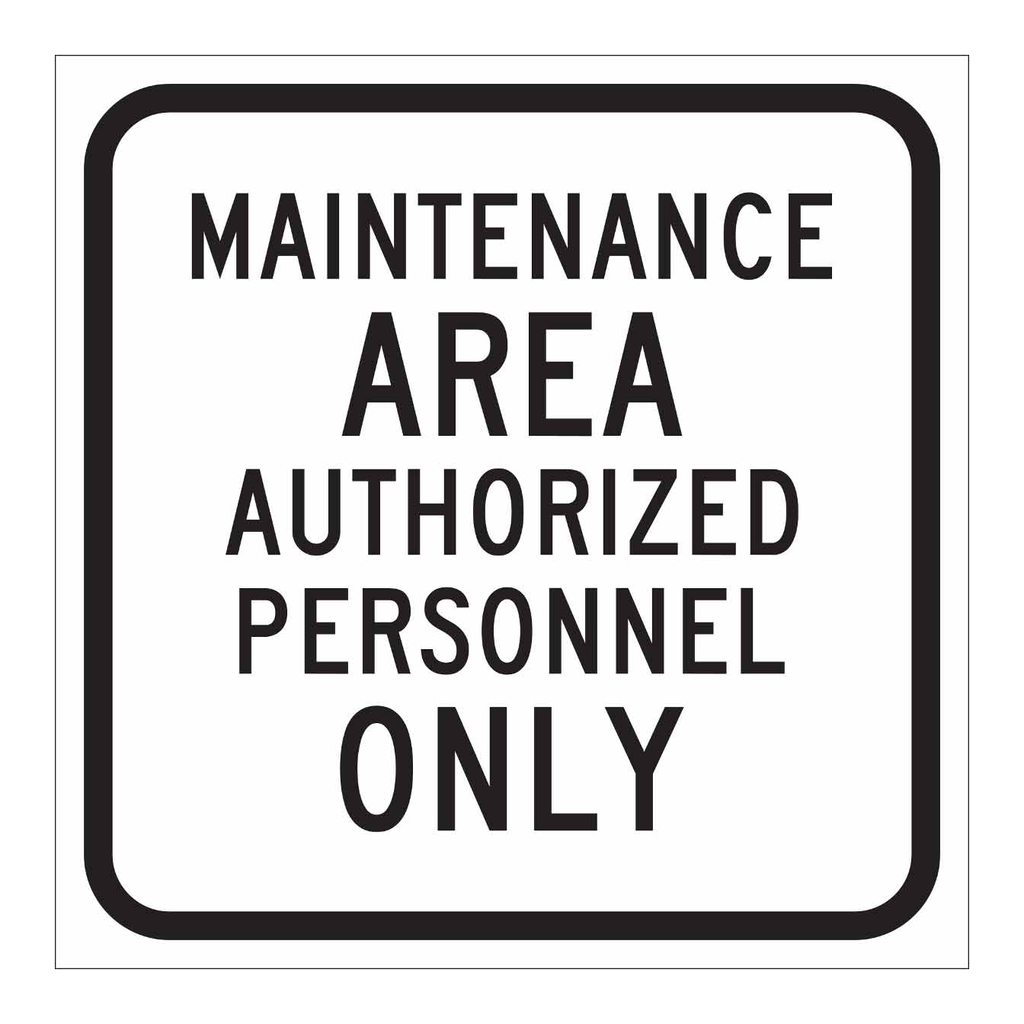 Brady Maintenance Area Authorized Personnel Only Sign