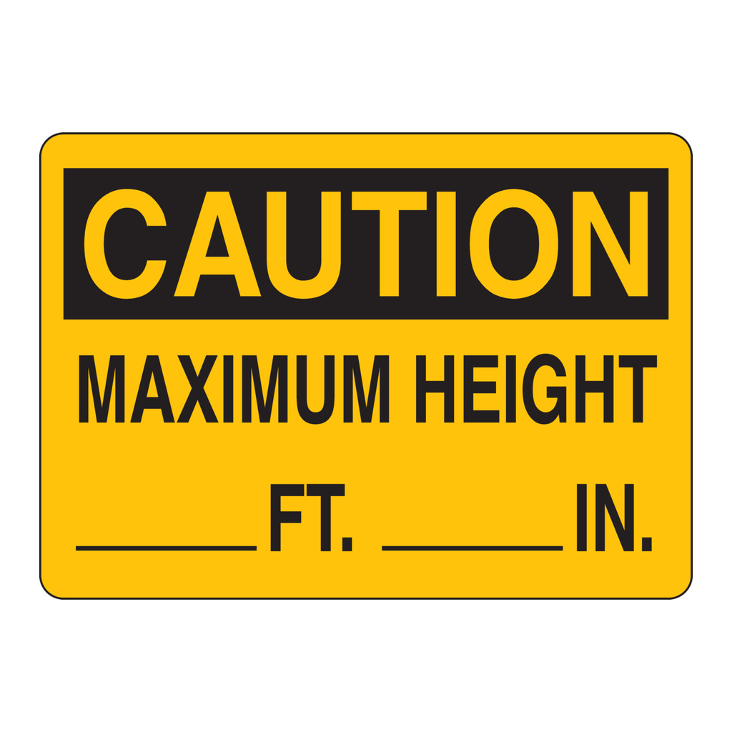 Brady CAUTION Maximum Height ____Ft ____In. Sign