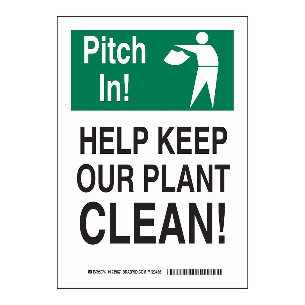 Brady PITCH IN! Help Keep Our Plant Clean! Sign