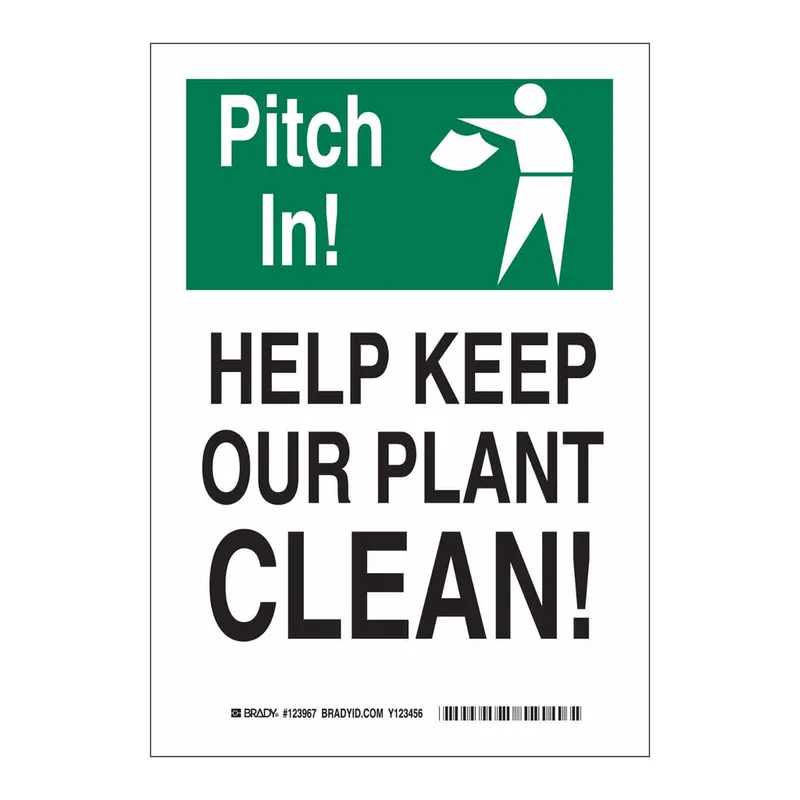 Brady PITCH IN! Help Keep Our Plant Clean! Sign