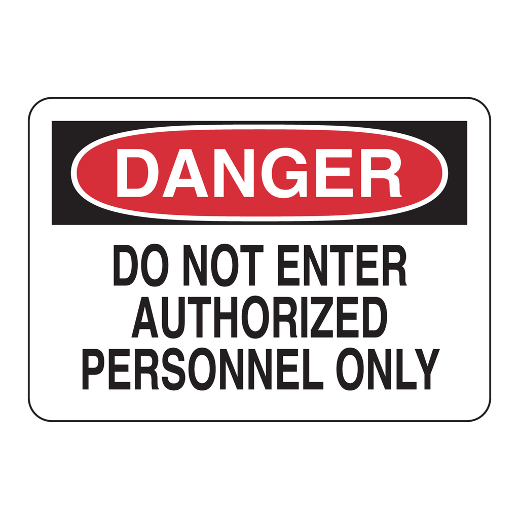 Brady DANGER Do Not Enter Authorized Personnel Only Sign