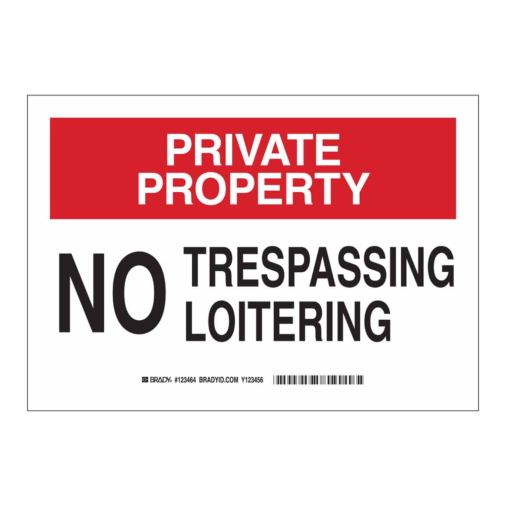 Brady PRIVATE PROPERTY No Trespassing Loitering Sign