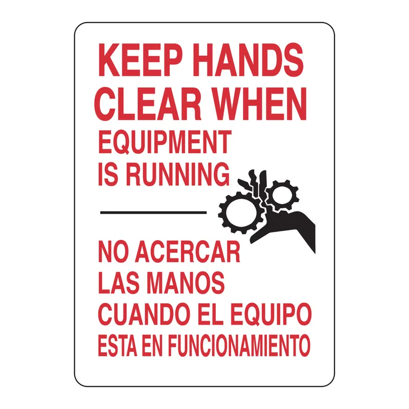 Brady Bilingual Keep Hands Clear When Equipment Is Running Sign