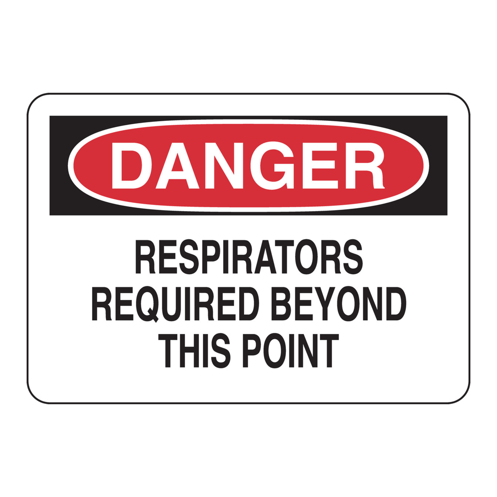 Brady DANGER Respirators Required Beyond This Point Sign