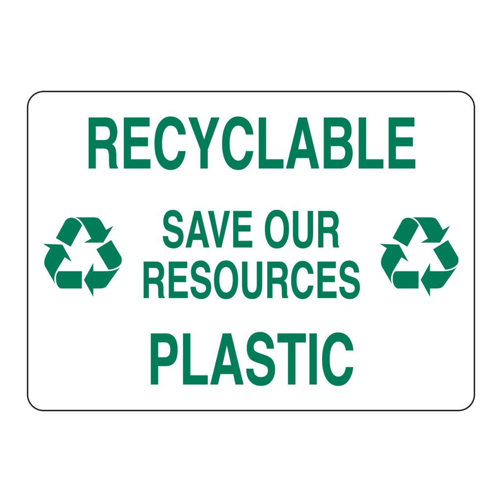 Brady Recyclable Save Our Resources Plastic Sign