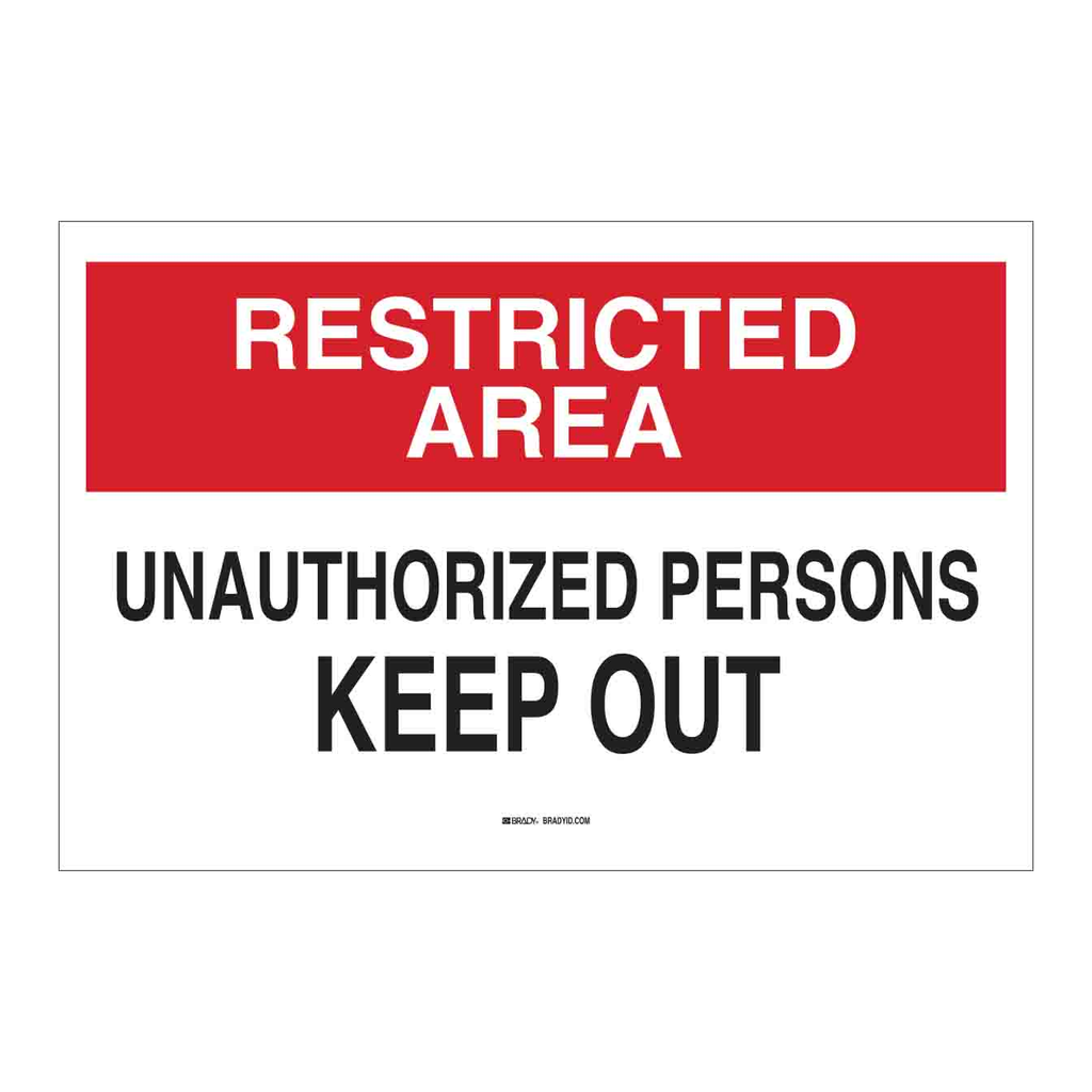 Brady RESTRICTED AREA Unauthorized Persons Keep Out Sign