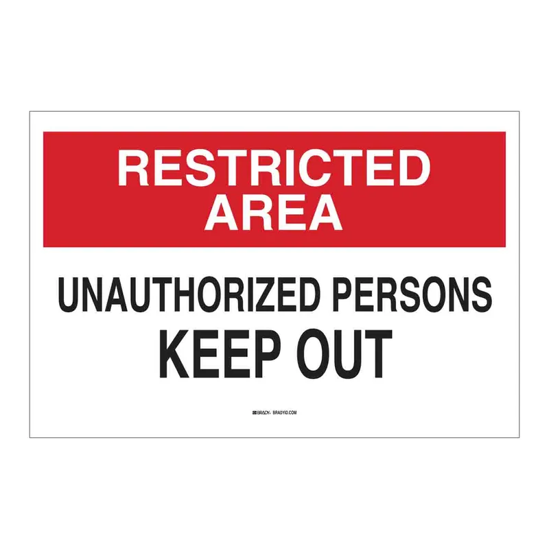 Brady RESTRICTED AREA Unauthorized Persons Keep Out Sign