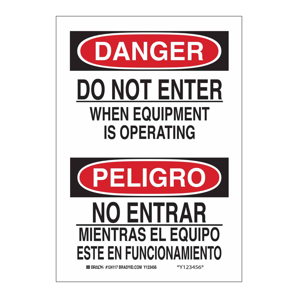 Brady Bilingual DANGER Do Not Enter When Equipment Is Operating Sign