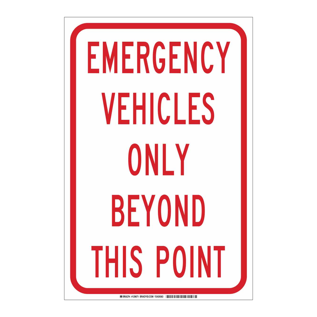 Brady Emergency Vehicles Only Beyond This Point Sign