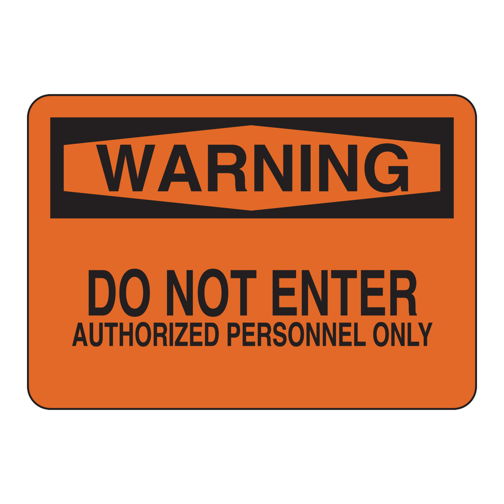 Brady WARNING Do Not Enter Authorized Personnel Only Sign