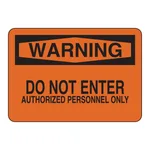 Brady WARNING Do Not Enter Authorized Personnel Only Sign