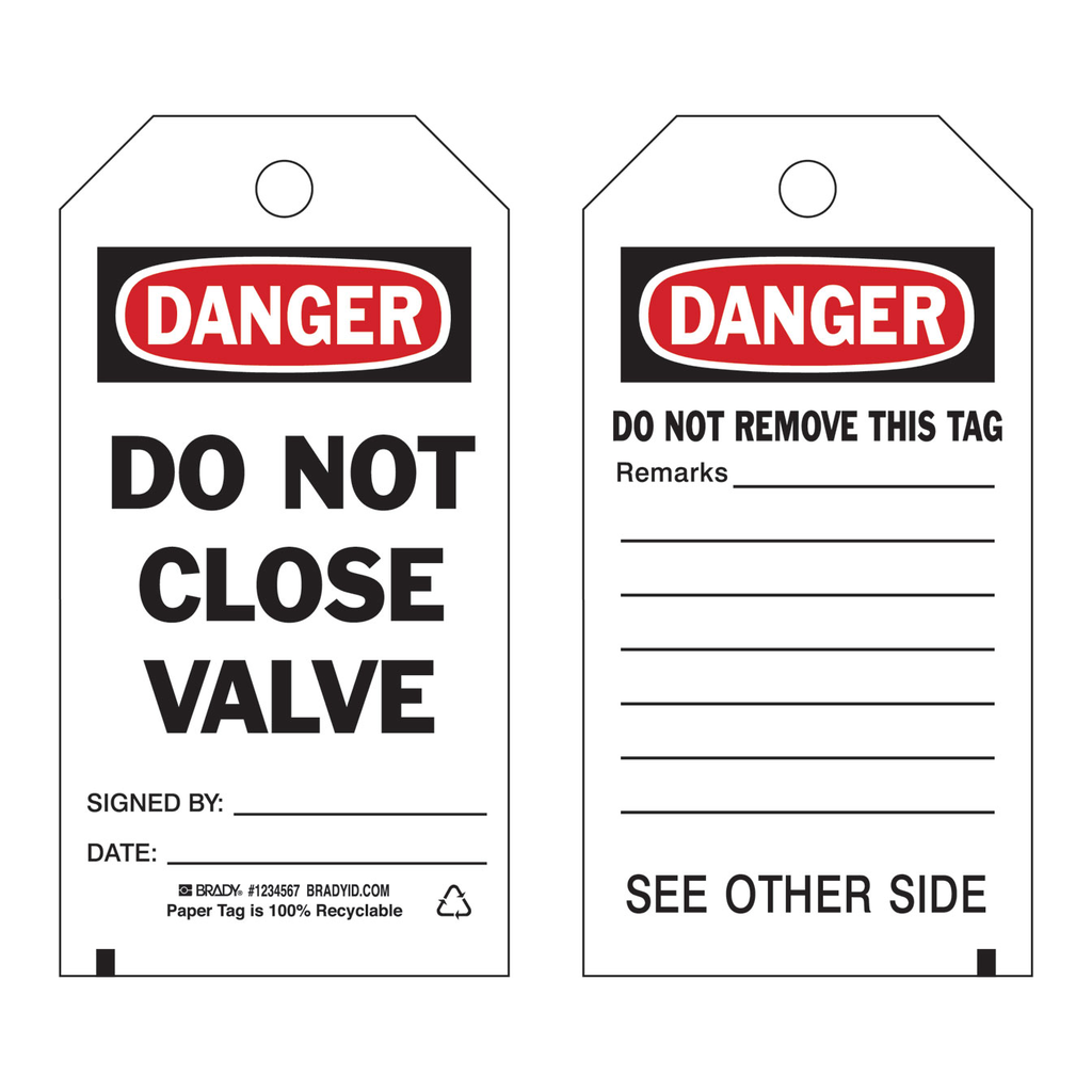 Brady Accident Prevention Tags: DANGER: DO NOT CLOSE VALVE SIGNED BY: DATE: